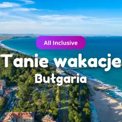 Jakie biuro podróży do Bułgarii zapewni najlepsze wakacje w Twoim stylu?