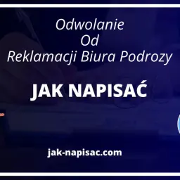 Jak napisać odwołanie od decyzji biura podróży, aby odzyskać pieniądze