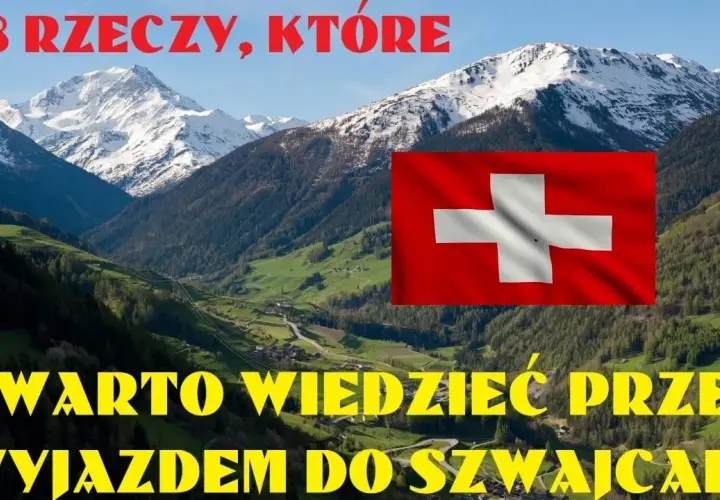 Co można przewieźć do Szwajcarii: Lista przedmiotów dozwolonych i zakazanych