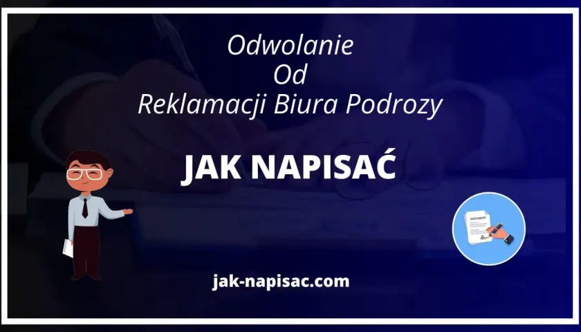 Jak napisać odwołanie od decyzji biura podróży, aby odzyskać pieniądze