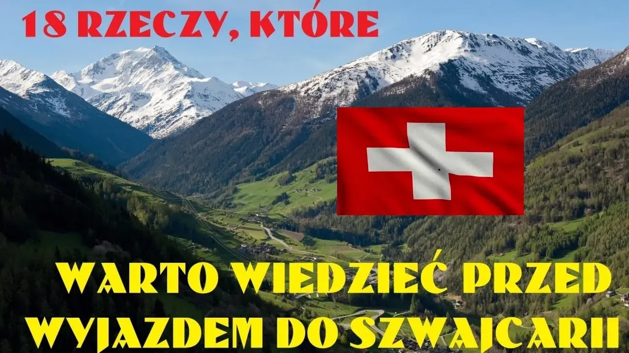 Co można przewieźć do Szwajcarii: Lista przedmiotów dozwolonych i zakazanych